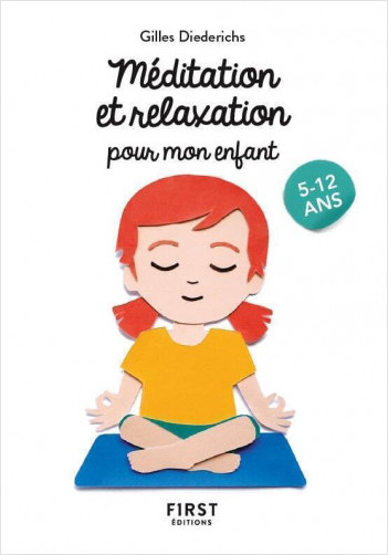 Le Petit livre de - Méditation et relaxation pour mon enfant, 2e éd