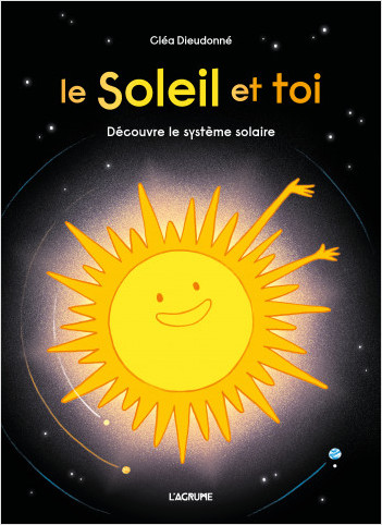 Le soleil et toi - Astronomie - Album documentaire