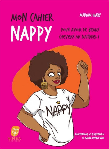 Mon Cahier Nappy - Pour avoir de beaux cheveux au naturel !