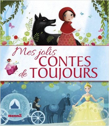 Mes jolis contes de toujours - Recueil de contes pour les petits - Dès 3 ans