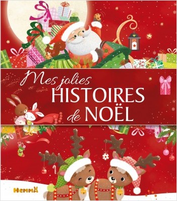 Mes jolies histoires de Noël - Recueil d'histoires de Noël pour les petits - Dès 3 ans