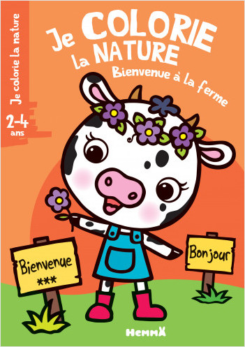 Je colorie la nature (2-4 ans) Bienvenue à la ferme (Vache)