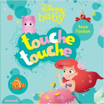 Disney Baby - Touche touche - Sous l'océan - Livre d'éveil à toucher - Dès 1 an