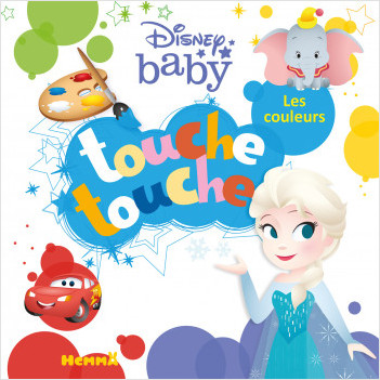 Disney Baby – Touche touche – Les couleurs – Livre d'éveil à toucher – Dès 1 an