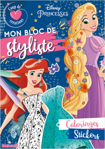 Disney Princesses - Mon bloc de styliste - Coup de coeur créations - Robes de princesses - Bloc stylisme et mode - Dès 5 ans	