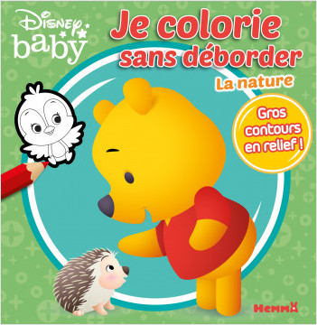 Disney Baby - Je colorie sans déborder - La nature - Livre de coloriage avec bords en relief - Dès 3 ans