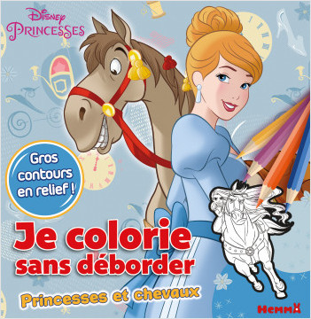 Disney Princesses - Je colorie sans déborder - Princesses et chevaux - Livre de coloriage avec bords en relief - Dès 3 ans