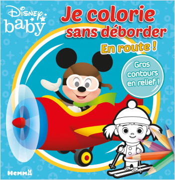 Disney Baby - Je colorie sans déborder - En route ! - Livre de coloriage avec bords en relief - Dès 3 ans