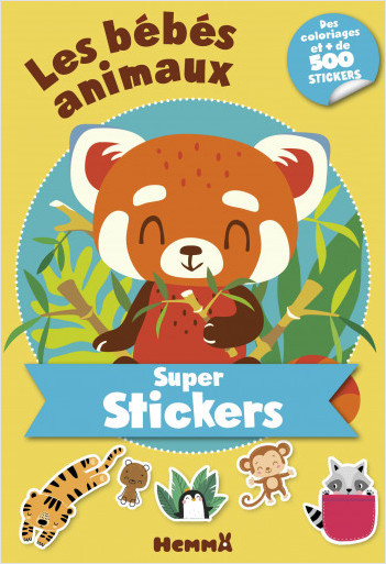 Super stickers - Les bébés animaux - Bloc avec plus de 500 stickers et 30 coloriages - Dès 5 ans