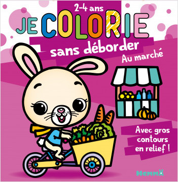 Je colorie sans déborder - Au marché - Bloc de coloriages pour enfants aux contours épais pailletés et en relief - Dès 2 ans 