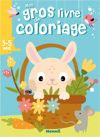 Mon gros livre de coloriage - Lapin panier -  Livre de coloriages pour enfants de 192 pages - Dès 3 ans