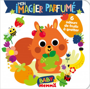 Baby Hemma - Mon imagier parfumé - 6 odeurs de fruits à gratter - Livre d'éveil - Imagier illustré - Dès 12 mois