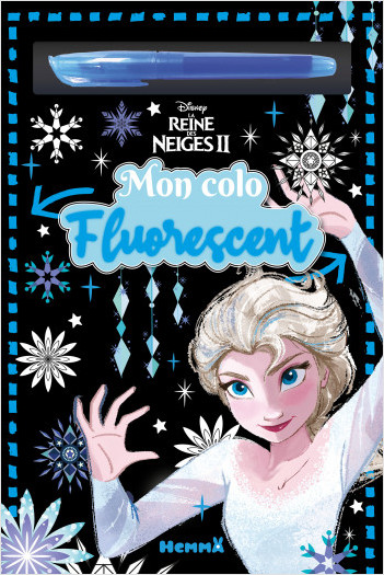 Disney La Reine des Neiges 2 - Mon colo fluorescent -  Livre de coloriage avec feutre fluorescent - Dès 4 ans