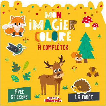 Mon P'tit Hemma - Mon imagier coloré à compléter - La forêt -  Imagier avec stickers - Dès 3 ans