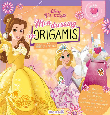 Disney Princesses - Coup de Cœur Créations - Mon dressing en origamis - Pochette mode et origamis - Dès 5 ans