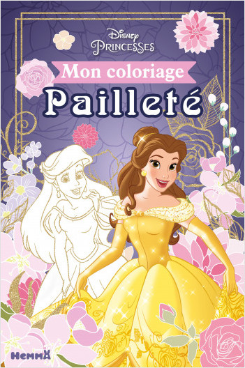 Disney Princesses - Mon coloriage pailleté - Livre de coloriage - Dès 4 ans