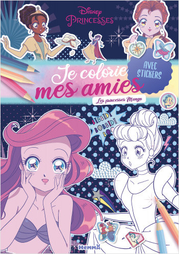 Disney Princesses - Je colorie mes amies - Les princesses manga - Livre de coloriage avec stickers - Dès 4 ans