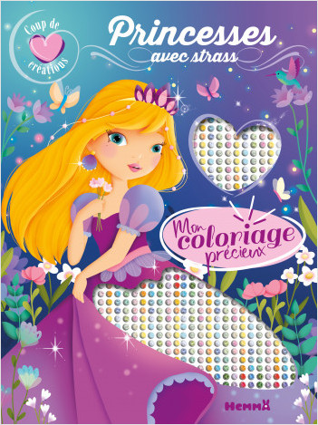 Coup de cœur créations - Mon coloriage précieux - Princesses - Coloriage avec strass - Dès 5 ans