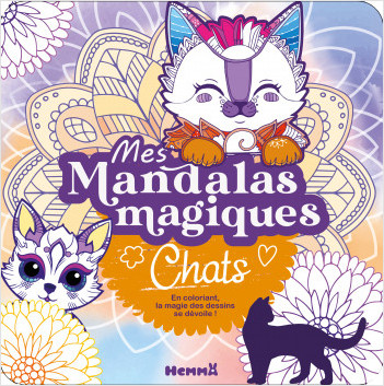 Mes mandalas magiques - Mandalas chats - dès 6 ans