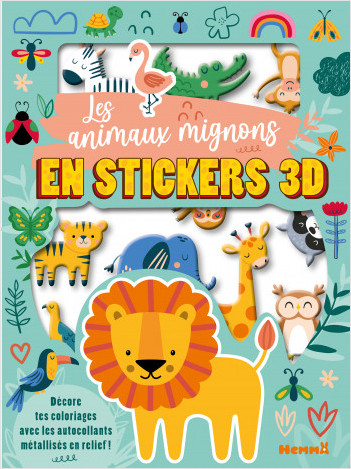 Mes colo et stickers 3D - Les animaux mignons - Coloriage et stickers métallisés en 3D  - Dès 3 ans	