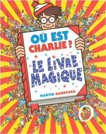 Où est Charlie ?  Le Livre Magique – Livre collector – À partir de 7 ans