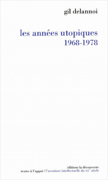 Les années utopiques, 1968-1978