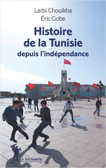 THE HISTORY OF TUNISIA SINCE INDEPENDENCE