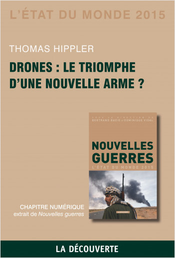 Chapitre État du monde 2015. Drones : le triomphe d'une nouvelle arme ?