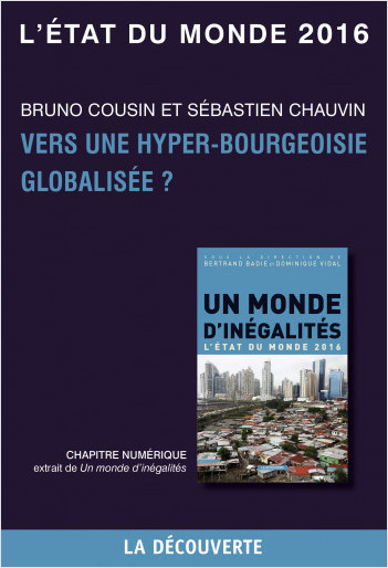 Chapitre L'état du monde 2016 - Vers une hyper-bourgeoisie globalisée ?