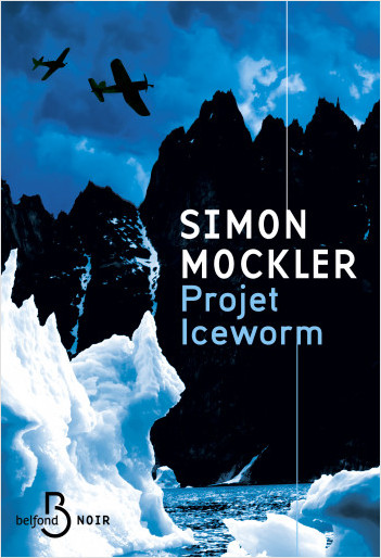Projet Iceworm - le roman d%7espionnage fait son grand retour