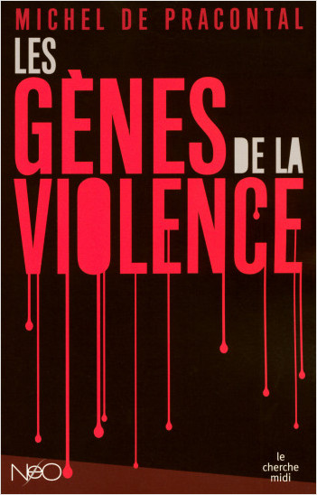 Les Gènes de la violence