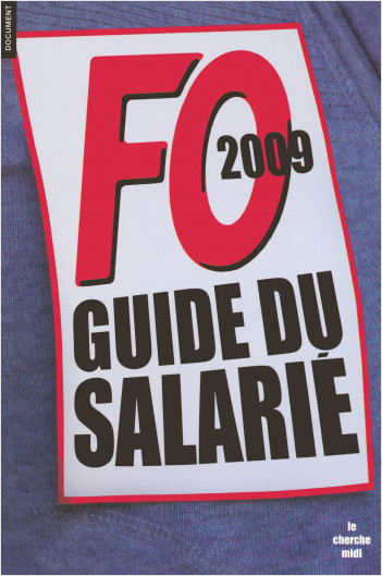 Guide FO du salarié 2009