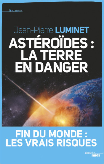 Astéroïdes : la Terre en danger