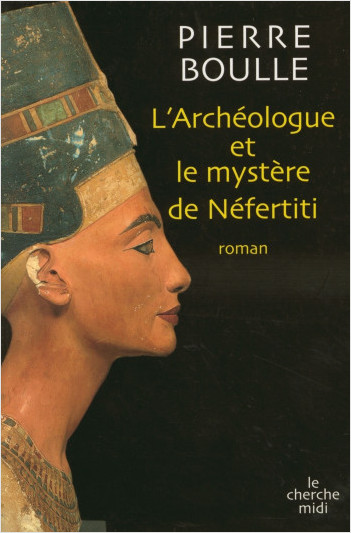 L'archéologue et le mystère de Nefertiti