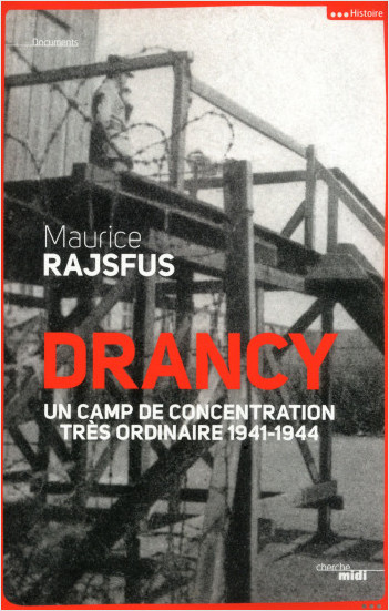 Drancy, un camp de concentration très ordinaire (nouvelle édition)
