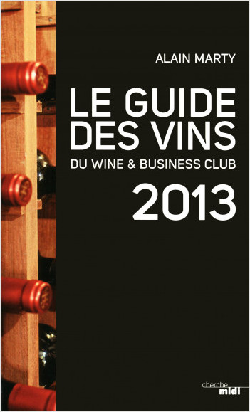 Le Guide des vins du Wine & Business club 2013