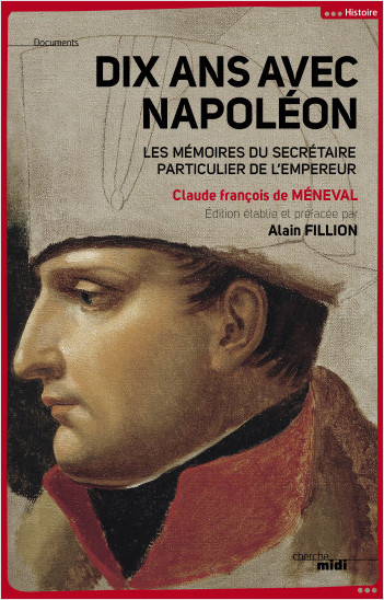 Dix ans avec Napoléon