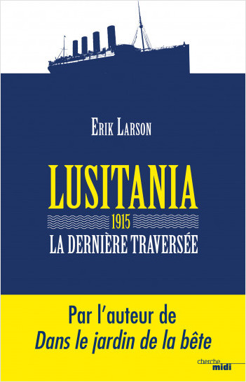 Lusitania 1915, la dernière traversée