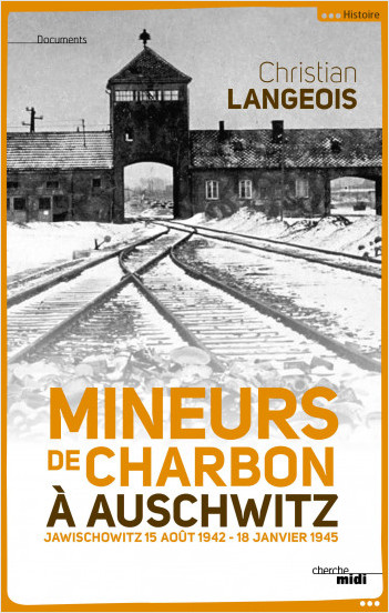 Mineurs de charbon à Auschwitz