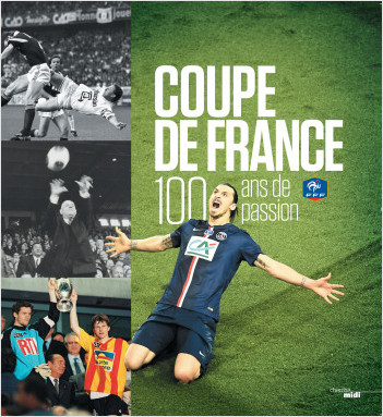 Coupe de France, 100 ans de passion