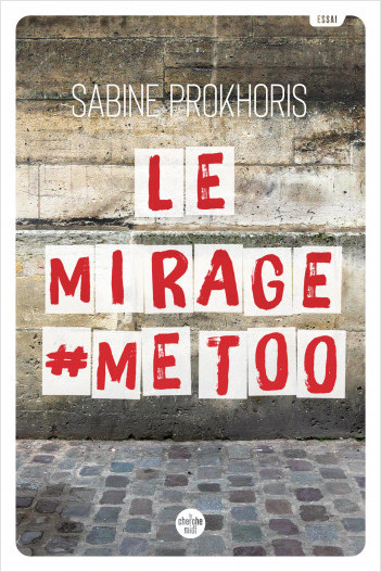 Le Mirage #MeToo - Réflexions à partir du cas français