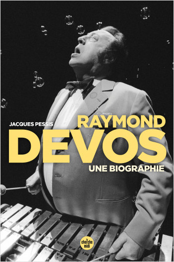 Raymond Devos, une biographie