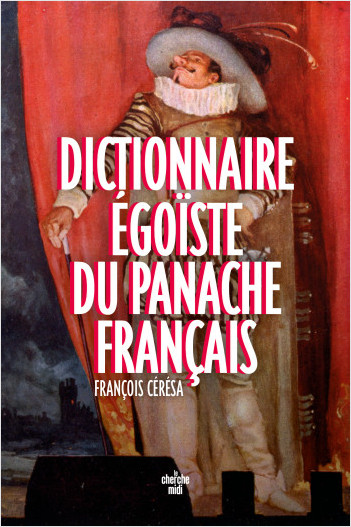 Dictionnaire égoïste du panache français
