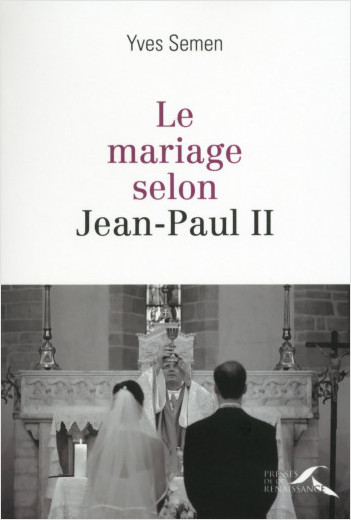 Le mariage selon Jean-Paul II