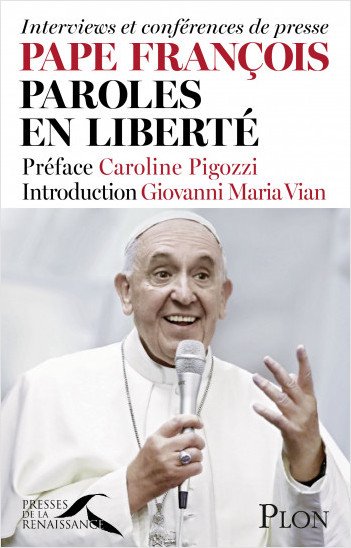 Pape François, paroles en liberté