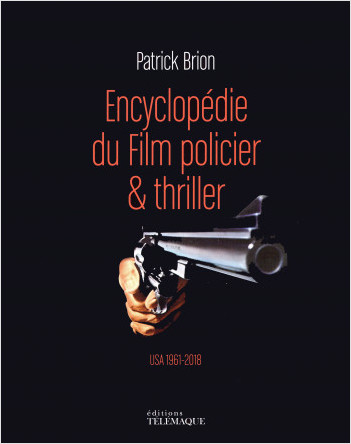 Encyclopédie du Film policier & thriller - volume  2 USA 1961-2018 - Tome 2