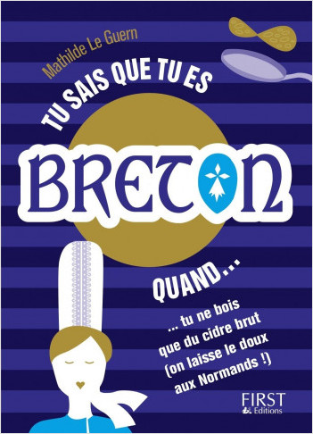 Tu sais que tu es Breton quand...