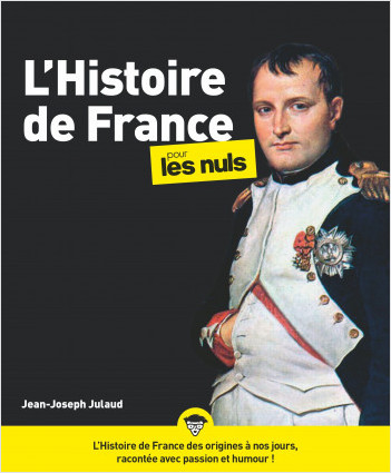 L'Histoire de France pour les Nuls : Livre sur l'Histoire de France, pour redécouvrir les grands moments de l'Histoire de France et développer sa culture générale
