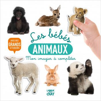 Mon bel imagier à compléter - Les bébés animaux - Livre d'activités avec grands stickers - Dès 36 mois