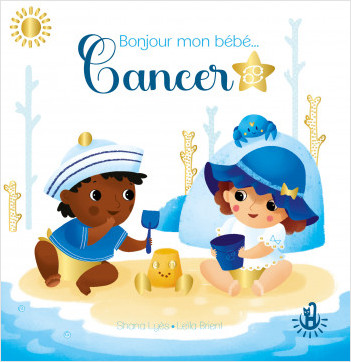 Ma douce étoile - Bonjour mon bébé Cancer - Album - Astrobébé - Livre naissance - Livre cadeau - Dès 12 mois 